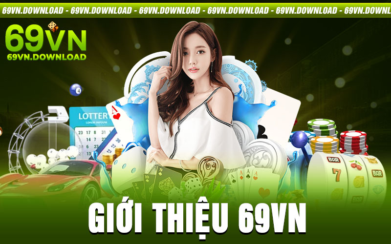 Giới Thiệu 69VN – Điểm Đến Hàng Đầu Cá Cược Trực Tuyến 1 Giới Thiệu 69vn